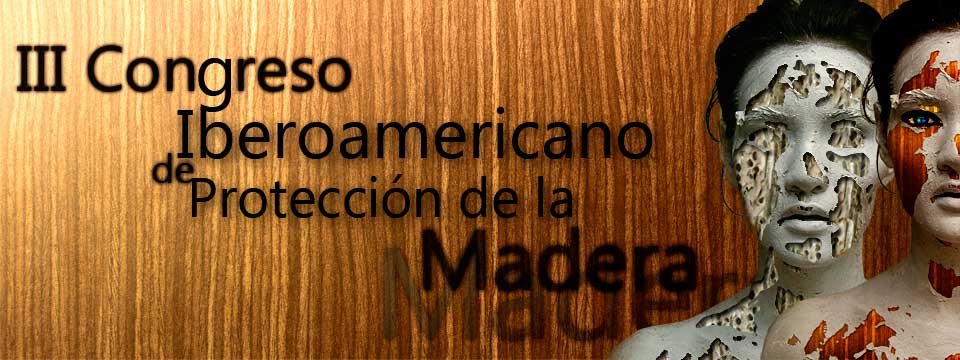 III Congreso Iberoamericano de Protección de la Madera